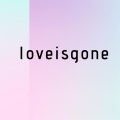 loveisgone