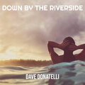 Down by the Riverside