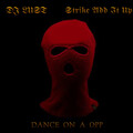 STRIKE ADD IT UP、DJ LUST、GIATRIS - Dance On A Opp (feat. GIATRIS)(Explicit)