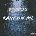 Buby、i$viAh - Rain On Me (Explicit)
