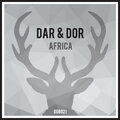 Dor、Dar & Dor - Africa (Original Mix)