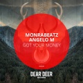 Angelo M.、Monrabeatz - Got Your Money