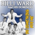 Billy Ward、The Dominoes - Sixty Minute Man