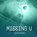 Wave Wave、Emiah、Auf Alice Im Wunderland、Jonas Stepsys - Missing U