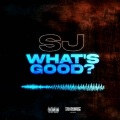 What's Good (feat. OFB & SJ)(Explicit)