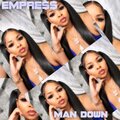 Empre$$ - MAN DOWN (Explicit)