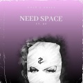 Need Space (feat. BP)(Explicit)