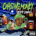 Tripp James - Chasing Money (Explicit)