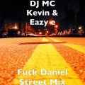 Eazy E、DJ MC Kevin - F**k Daniel (Street Mix|Explicit)