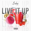 Buby、i$viAh - Live It Up (Explicit)