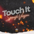 Touch It (Spanish version)