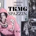 FREDDIE DEMON - SPAZZIN (Explicit)