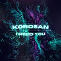 Korosan、Ghost Records - I Need You