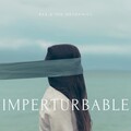 The Mechanics、BaZ - Imperturbable