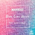 Dime Como Hacer (feat. Marioso, Yixus & Macho)