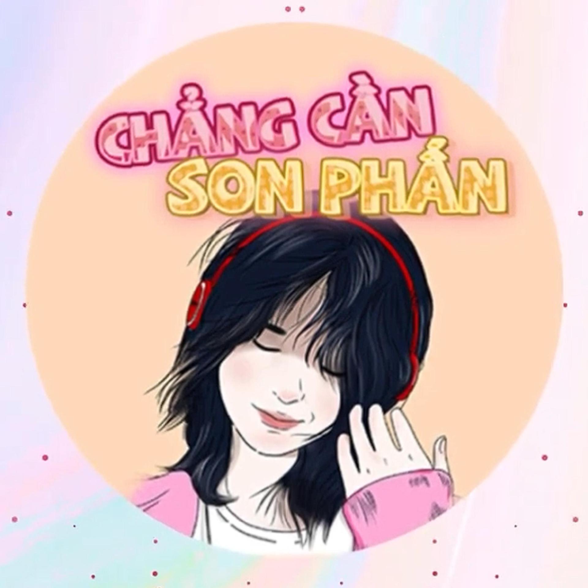 Sun T、213.Laibb、It's Huy - Chẳng Cần Son Phấn