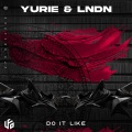 Yurie、LNDN - Do It Like