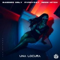 BADDIES ONLY、PvssyCat、Neon Hitch - Una Locura (Radio Edit)