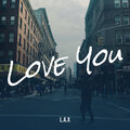 L.A.X - Love You (Explicit)