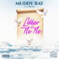 Muddy Ray、Buck - Letter To NeNe (Explicit)