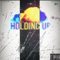 After Dark - Holding Up (Explicit)
