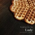 Ludy - Breakfast For you