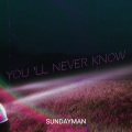 Sundayman - You 'll Never Know (Y-S Remix|Explicit)