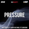 Moe Chipps、Shoota 93、Millyz、Big Ooh - Pressure (feat. Shoota 93 Millyz & Big Ooh)(Explicit)