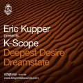 K-Scope、Eric Kupper - Deepest Desire