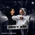 Heater & Crunch - Obey Me