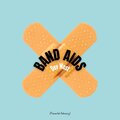 BAND AIDS (Explicit)