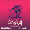 Class A、Danka - Take Off (Dankaremix)