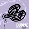 Bubble (feat. Mathihaze & TW1$T) (Explicit)