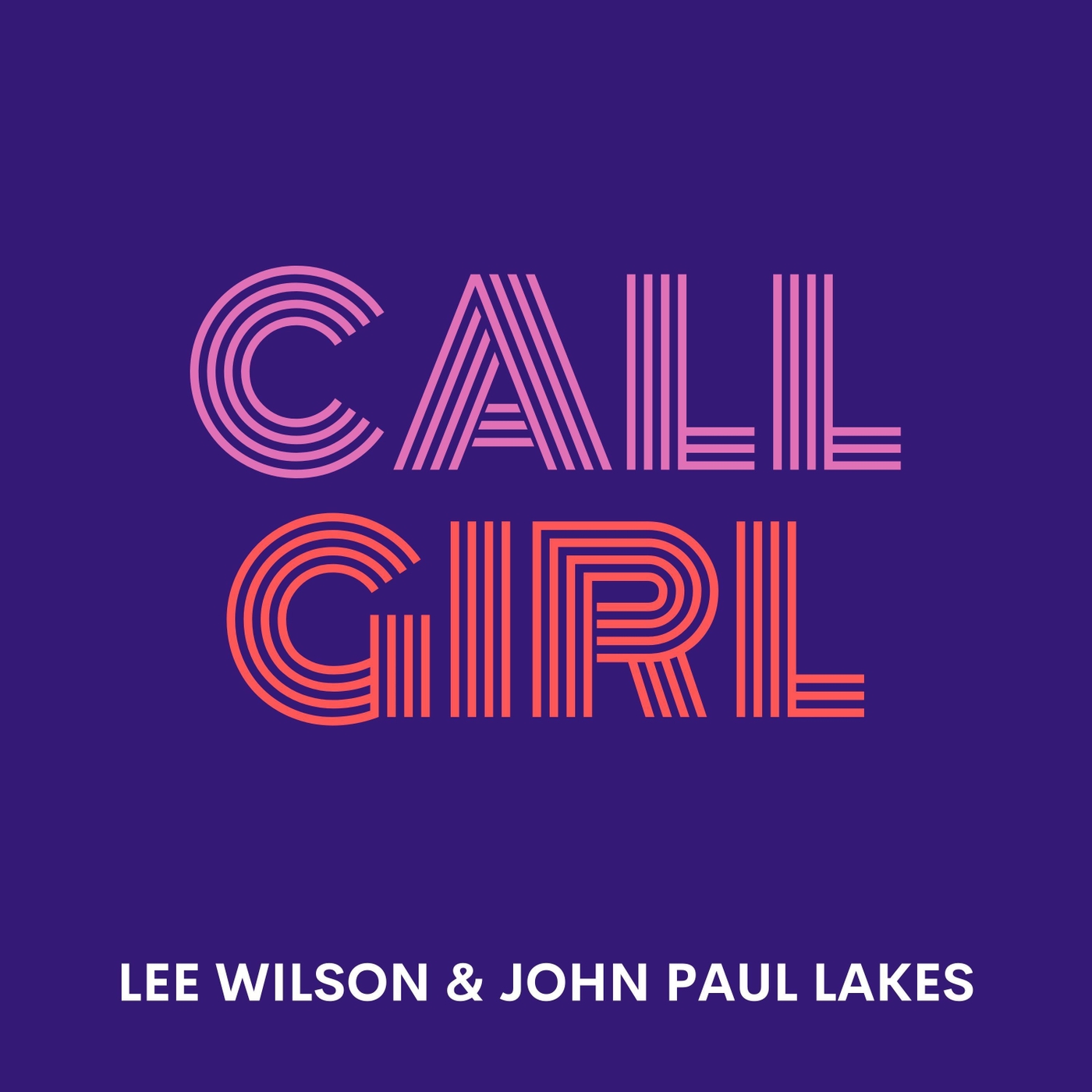 Lee Wilson、John Paul Lakes - Call Girl (RadioEdit)
