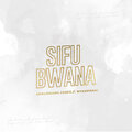 Khaligraph Jones、Nyashinski - Sifu Bwana (feat. Nyashinski)