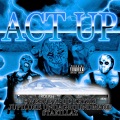 ACT UP (feat. Undagroundmane & STAKILLAZ)(Explicit)