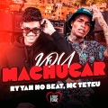 Vou Machucar (Explicit)