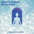Buddha lounge spa musique: Vagues de l'océan relaxation: Smooth jazz Instrumentale pour sérénité et détente (Piano, Saxophone, Guitare)