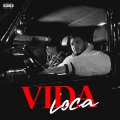 Vida Loca (Explicit)