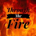 Through The Fire (feat. Thommie Boi & Mary Ann)