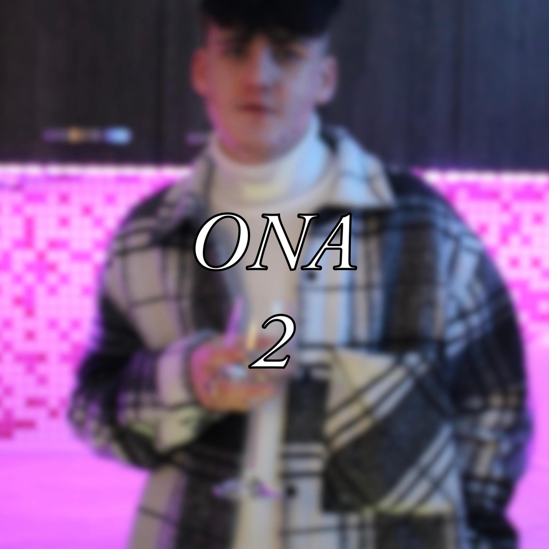 ONA 2 (Explicit)
