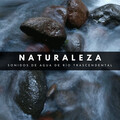 Agua Mantra、Naturaleza Sonidos、Tiempo de relajación natural - Sonidos De Corriente De Río