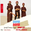 junaid joji、Zaib Shah、Kamran AK、Montego Scott - Bomb Bomb (feat. Zaib Shah, Kamran Ak & Montego Scott)