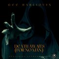 Gee Harliquin、Anthony Ellis - Death Awaits (For No Man)(feat. Anthony Ellis)