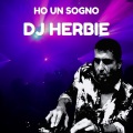 DJ Herbie - Ho un sogno (Explicit)