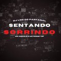 DJ Lon do Pantanal、MC Dricka、Mc Robby SP - Sentando Sorrindo (Explicit)