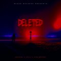 Deizziel、Criss、Kidd Broken - Deleted (feat. Criss & Kidd Broken)