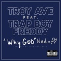 Why God Nadine (feat. Trapboy Freddy)(Explicit)