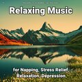 #01 Relaxing Music for Napping, Stress Relief, Relaxation, Depression