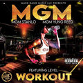 Mgm Stanlo、MGM Yung Reed、LEVEL - Workout (Explicit)
